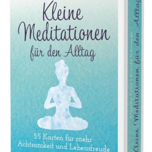 Achtsame Meditationen: 55 übungskarten für Lebensfreude