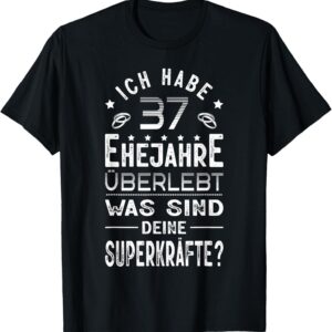 37 Jahre Ehe - überlebenskr?fte T-Shirt